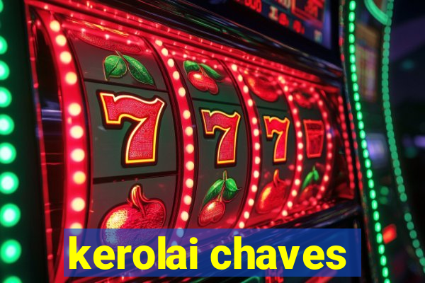 kerolai chaves